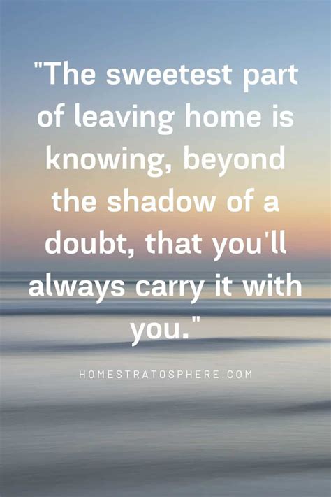Heartfelt Leaving Home Quotes And Sayings