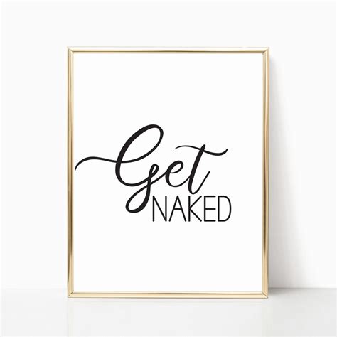 Get Naked Art Printable Shower Bathroom Quote Powder Room Sign Funny Washroom Art Funny