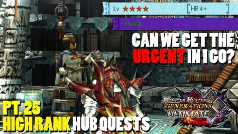 CAN WE SWEEP 4 STAR HUB QUESTS TO THE URGENT MHGU Playthrough High