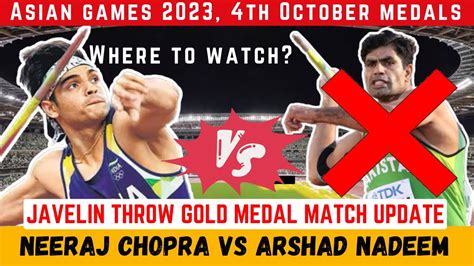 Asian Games Big Update Where To Watch Neeraj Chopra Match