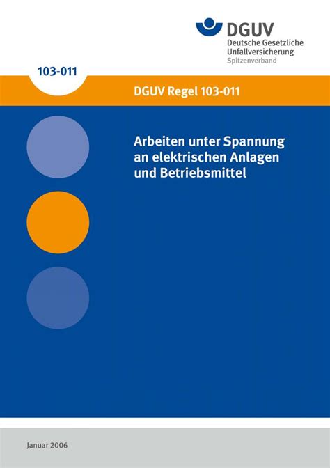 DGUV Regel 103 011 Arbeiten Unter Spannung An Elektrischen Anlagen Und