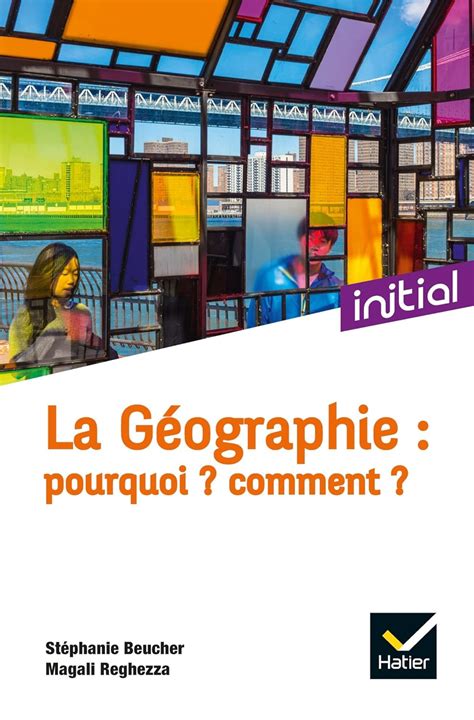 Amazon Fr La G Ographie Pourquoi Comment Ciattoni Annette