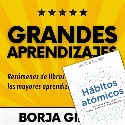 11 Hábitos atómicos Resumen del libro con aprendizajes