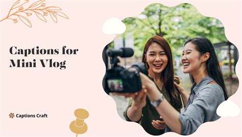 Captions For Mini Vlog 200 Best Ideas To Enhance Your Vlogging Experience