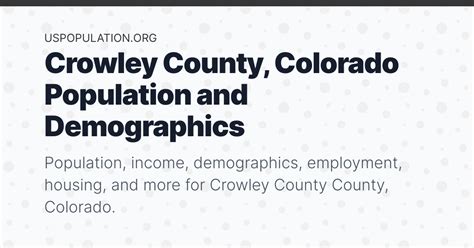 Crowley County, Colorado Population | Income, Demographics, Employment ...