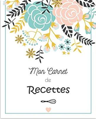 Mon Carnet De Recettes Cahier De Recettes Compl Ter Pages Par