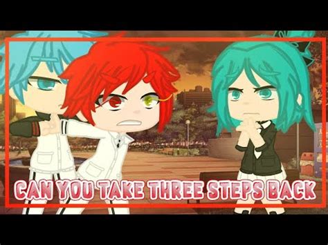 Can You Take Three Steps Back MEME AkaKuro YouTube