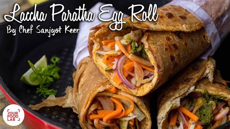 Laccha Paratha Egg Roll लचछ परठ अड रल Chef Sanjyot Keer