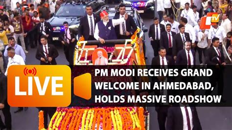 Live Pm Modi Receives Grand Welcome In Ahmedabad Holds Massive