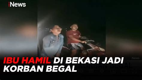 Ibu Hamil Di Bekasi Jadi Korban Begal Saat Akan Ke Pasar INewsSore 13