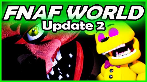 Fnaf World Update Foxy Exe Five Nights At Freddy S World