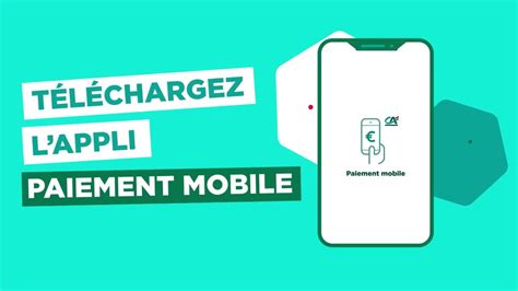 Découvrez l application Paiement Mobile du Crédit Agricole YouTube