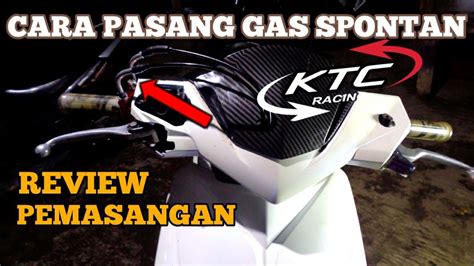 CARA MUDAH PASANG GAS SPONTAN 2 KABEL KTC ORI APA COPY TAPI ENAK