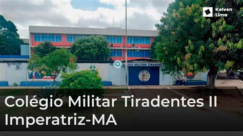 Faculdades Em Imperatriz Ma - Seletivo do Colégio Militar Tiradentes em Imperatriz 2026 - MA - CMT II
