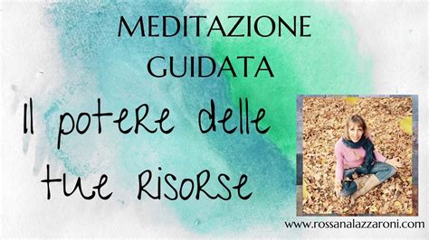 Il Potere Delle Tue Risorse Meditazione Guidata YouTube