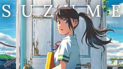 Heres Where To Watch Suzume No Tojimari Free Online Streaming At Home