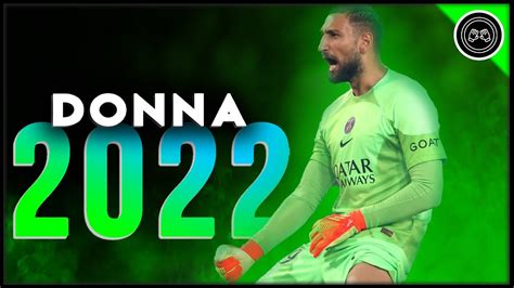 Gianluigi Donnarumma Paris Tower Crazy Saves & Best Passes - 2021/2022 ...