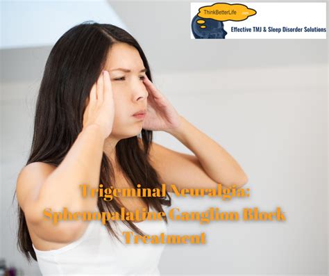 Trigeminal Neuralgia: Sphenopalatine Ganglion Block Treatment - Sleep and Health Journal Chicago