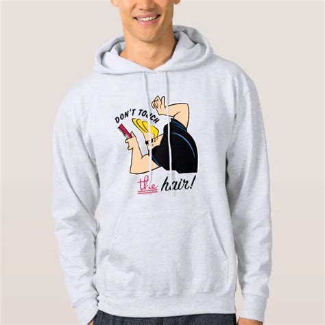 Johnny Bravo Comb Dont Touch The Hair Hoodie Zazzle