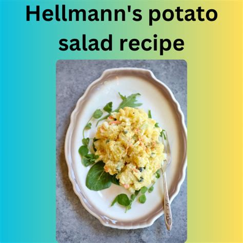 Classic Hellmann's Potato Salad Recipe: | YumYum Recipe Hub