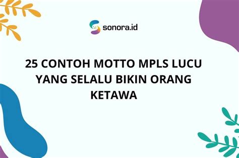25 Contoh Motto Mpls Lucu Yang Selalu Bikin Orang Ketawa Sonoraid