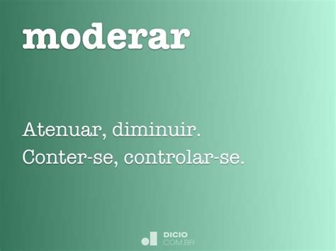 O Que Significa Moderar