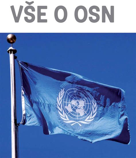 Vše o OSN – historie, struktura - OSN Česká Republika