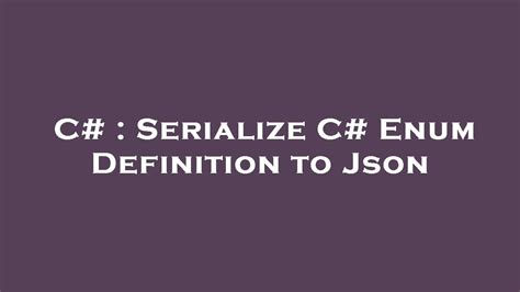 C Serialize C Enum Definition To Json Youtube