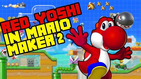 How To Get Red Yoshi In Super Mario Maker 2 Youtube