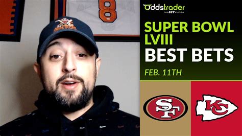 Nfl Super Bowl Lviii Best Bets 49ers Vs Chiefs Predictions By Jefe