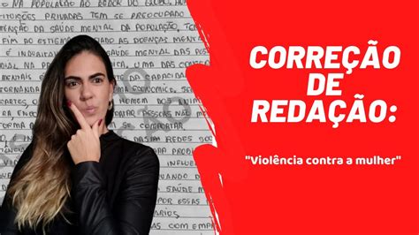 Correção De Redação Modelo Enem Violência Contra A Mulher Youtube