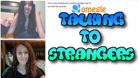 Talking To Strangers On Omegle Youtube