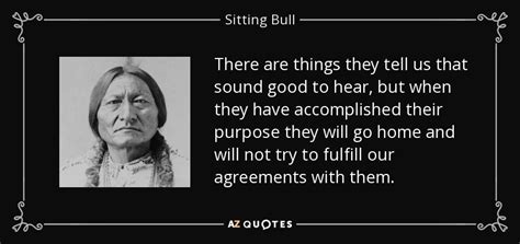 60 Quotes By Sitting Bull Page 3 A Z Quotes