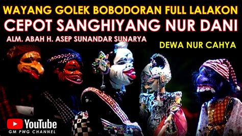 Wayang Golek Asep Sunandar Sunarya Bobodoran Full Lalakon L Cepot