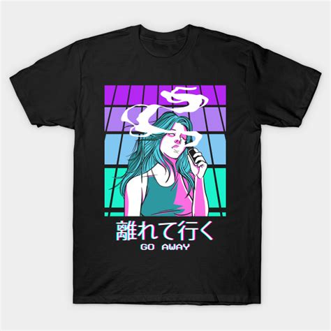 Go Away Waifu Anime Girl Vaporwave Aesthetic Weeb Vaporwave Aesthetic T Shirt Teepublic