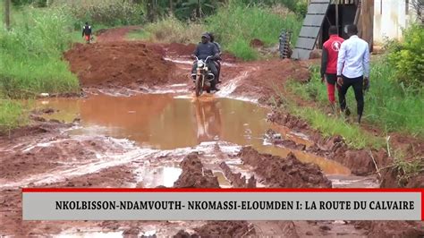 NKOLBISSON NDAMVOUTH NKOMASSI ELOUMDEN I LA ROUTE DU CALVAIRE YouTube