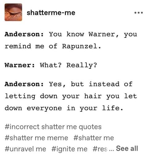 Shatter And Humor Shatter Me Quotes Book Memes Shatter Me Series