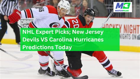 Nhl Expert Picks Devils Vs Hurricanes Predictions Matchplug Blog