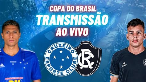 ⚪️🔵 Ao Vivo Remo X Cruzeiro Copa Do Brasil 3ª Fase Jogo 1 Youtube