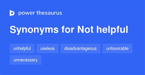 NOT HELPFUL Synonyms: 116 Similar Words & Phrases