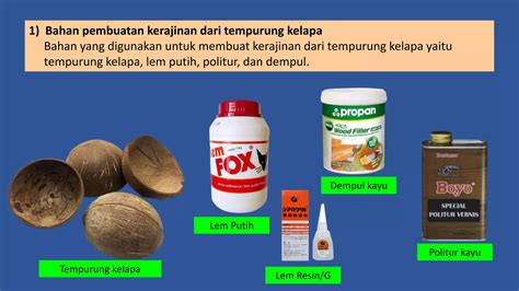 Pengolahan Bahan Dan Proses Produksi Kerajinan Bahan Limbah Keras