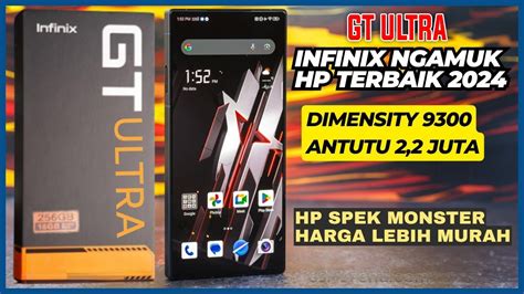 Infinix GT Ultra Flagship Killer Jadi HP Incaran Para Gamer Review