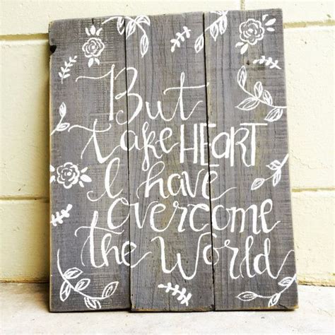 But Take Heart I Have Overcome The World By Encouragelove On Etsy