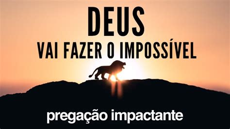 Deus Vai Fazer O Impossivel Acontecer - PREGAÇÃO DEUS VAI FAZER O IMPOSSÍVEL ACONTECER | Pastor Rodrigo Ortunho ...