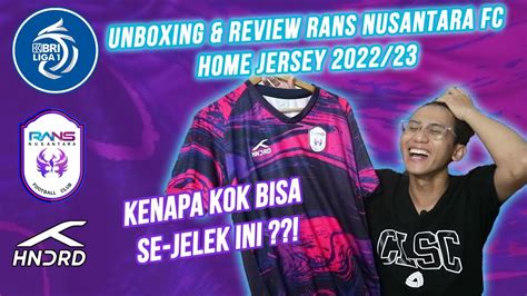 Kualitas Kacau Review Rans Nusantara Fc Home Jersey