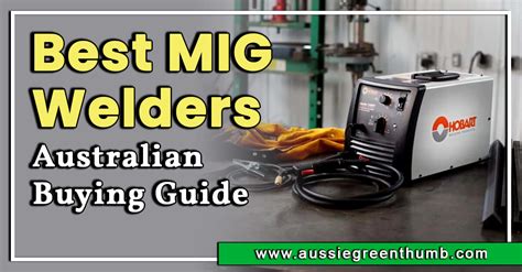 Best Mig Welders Australian Buying Guide For