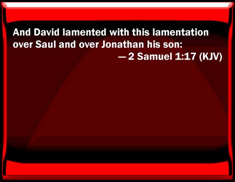 2 Samuel 1 17 And David Lamented With This Lamentation Over Saul And