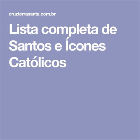 Lista Completa De Santos E Cones Cat Licos Santos Cruz Cones