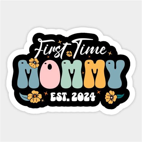 First Time Mommy Est 2024 New Mom Pregnancy Announcement Sticker 2024