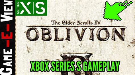 The Elder Scrolls Oblivion Xbox Series S Backwards Compatible